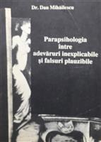 Parapsihologia. Intre adevaruri inexplicabile si falsuri plauzibile
