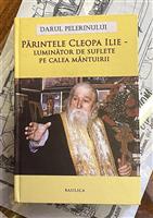 Parintele Cleopa Ilie - Luminator de suflete pa calea mantuirii
