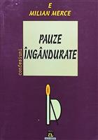 Pauze ingandurate. Confesiuni