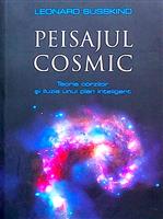Peisajul cosmic - Teoria corzilor si iluzia unui plan inteligent