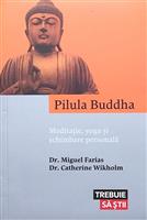 Pilula Budha. Meditatie, yoga si schimbare personala