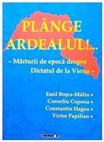 Plange Ardealul !... Marturii de epoca despre Dictatul de la Viena