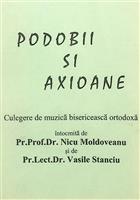 Podobii si axioane. Culegere de muzica bisericeasca ortodoxa