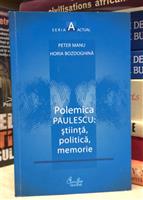 Polemica Paulescu: stiinta, politica, memorie