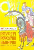 Povesti. Povestiri. Amintiri [cu ilustratii de Livia Rusz]