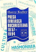 Presa evreiasca bucuresteana 1857-1994