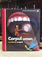 Primele mele descoperiri. Corpul uman. Lanterna magica
