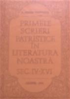 Primele scrieri patristice in literatura noastra sec. IV-XVI