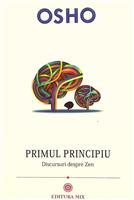 Primul principiu. Discursuri despre Zen