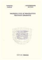 Propedeutica si pragmatica textului dramatic