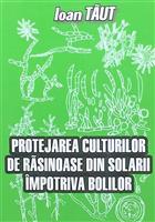 Protejarea culturilor de rasinoase din solarii impotriva bolilor