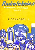 Radiotehnica - Introducere si calauza practica 2. Principii II