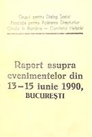 Raport asupra evenimentelor din 13-15 iunie 1990 Bucuresti