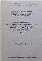 Raport preliminar asupra sapaturilor arheologice din Muntii Orastiei - Gradistea Muncelului, 1950