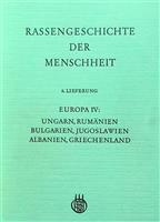 Rassengeschichte der Menschheit - Ungarn, Rumanien, Bulgarien, Jugoslawien, Albanien