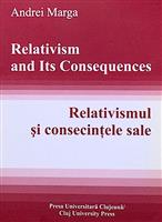 Relativism and Its Consequences / Relativismul si consecintele sale