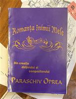 Romanta inimii mele. Din creatia dirijorului si compozitorului Paraschiv Oprea