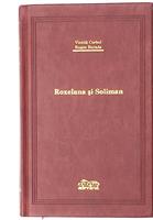 Roxelana si Soliman [Editie de lux]