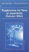 Rugaciunea lui Iisus si experienta duhului sfant