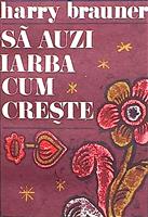 Sa auzi iarba cum creste