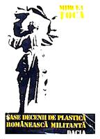 Sase decenii de plastica romaneasca militanta