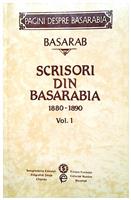 Scrisori din Basarabia 1880 - 90 vol. 1