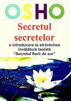 Secretul secretelor. O introducere la stravechea invatatura taoista ''Secretul florii de aur''