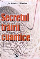 Secretul trairii cuantice