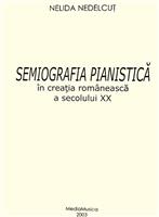 Semiografia pianistica in creatia romaneasca a secolului XX