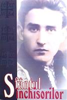 Sfantul inchisorilor. Marturii despre Valeriu Gafencu