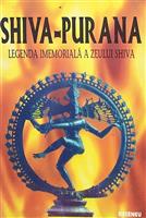 Shiva-Purana. Legenda imemoriala a zeului Shiva