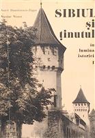 Sibiul si tinutul in lumina istoriei [cu dedicatia si semnatura coautorului Jippa]