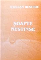 Soapte nestinse [cu dedicatia si semnatura autorului]