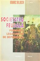 Societatea feudala vol. 1 Formarea legaturilor de dependenta