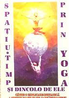 Spatiu, timp prin yoga si dincolo de ele