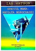 Spatiul Mana: recolta norocoasei
