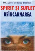Spirit si suflet. Reincarnarea