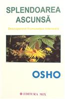 Splendoarea ascunsa. Descoperind frumusetea interioara