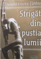 Strigat din pustia lumii