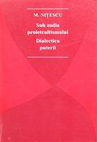 Sub zodia proletcultismului. Dialectica puterii