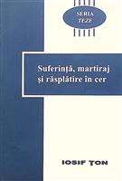 Suferinta, martiraj si rasplatire in cer