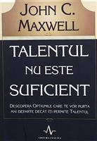 Talentul nu este suficient