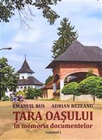 Tara Oasului in memoria documentelor vol. 1