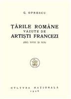 Tarile Romane vazute de artisti francezi (sec. XVIII si XIX)