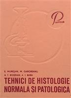 Tehnici de histologie normala si patologica