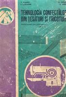 Tehnologia confectiilor din tesaturi si tricoturi