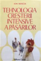 Tehnologia cresterii intensive a pasarilor