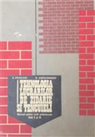 Tehnologia lucrarilor de zidarie si tencuieli