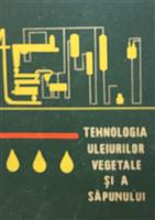 Tehnologia uleiurilor vegetale si a sapunului