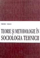 Teorie si metodologie in sociologia tehnicii